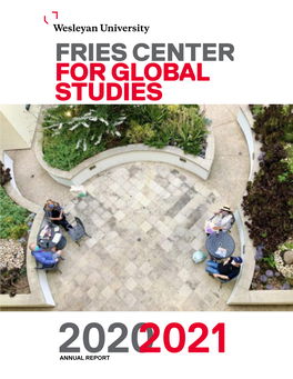 Fries Center for Global Studies Annual Report 2020-2021