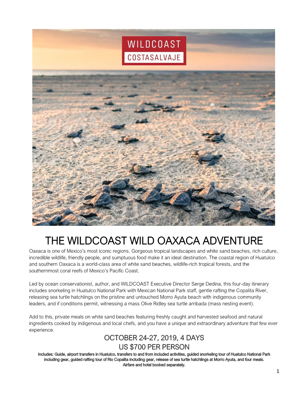 THE WILDCOAST WILD OAXACA ADVENTURE Oaxaca Is One of Mexico’S Most Iconic Regions