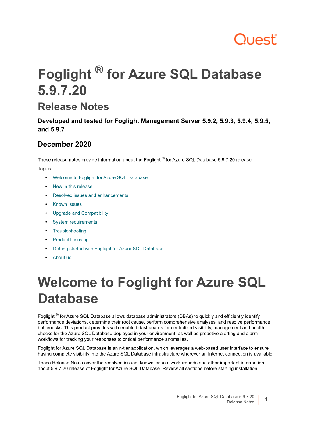 For Azure SQL Database 5.9.7.20 Release Notes Developed and Tested for Foglight Management Server 5.9.2, 5.9.3, 5.9.4, 5.9.5, and 5.9.7