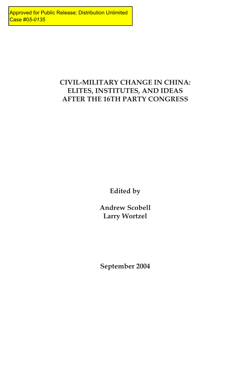 Civil-Military Change in China: Elites, Institutes, and Ideas After the 16Th Party Congress