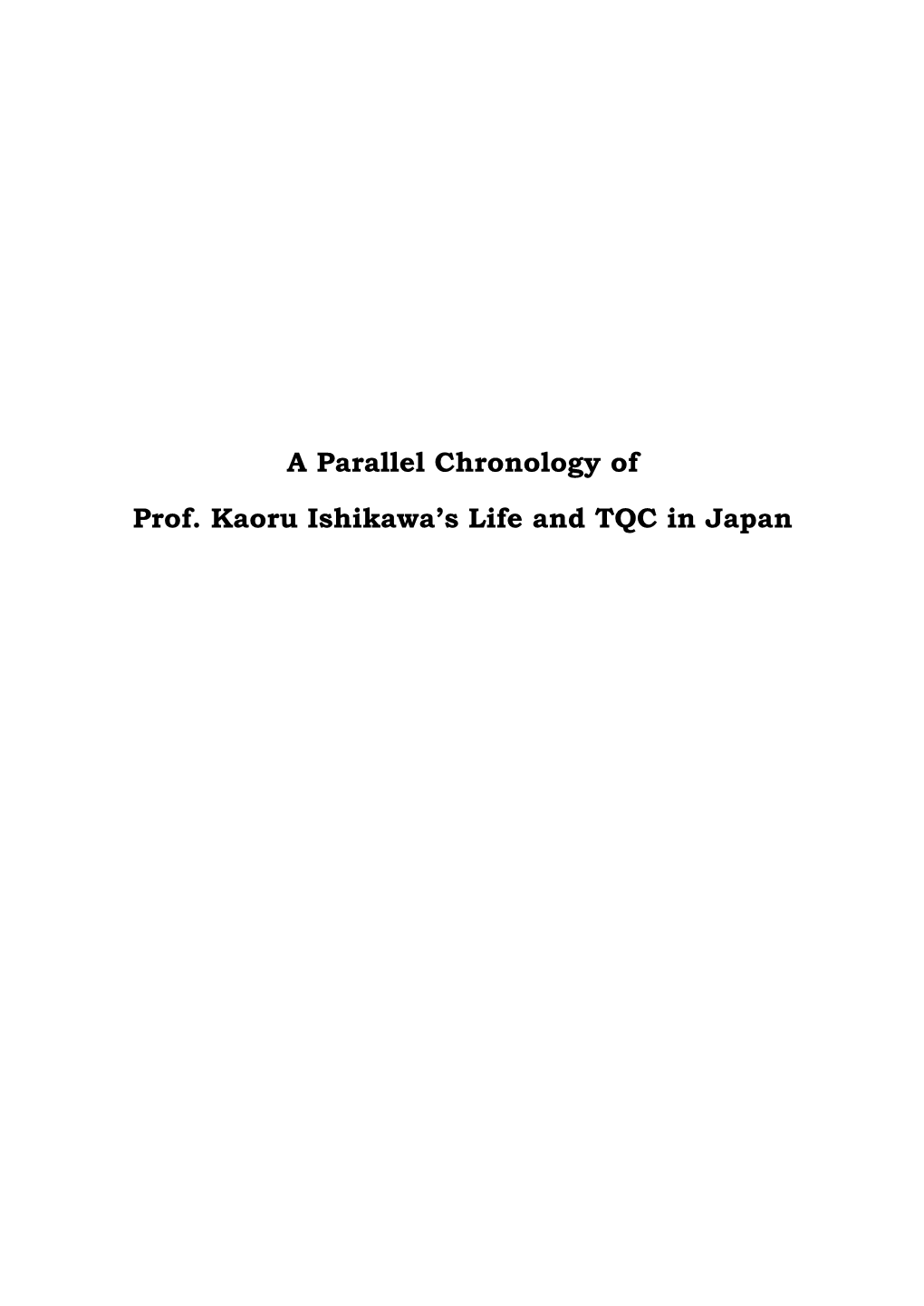 A Parallel Chronology of Prof. Kaoru Ishikawa's Life and TQC in Japan