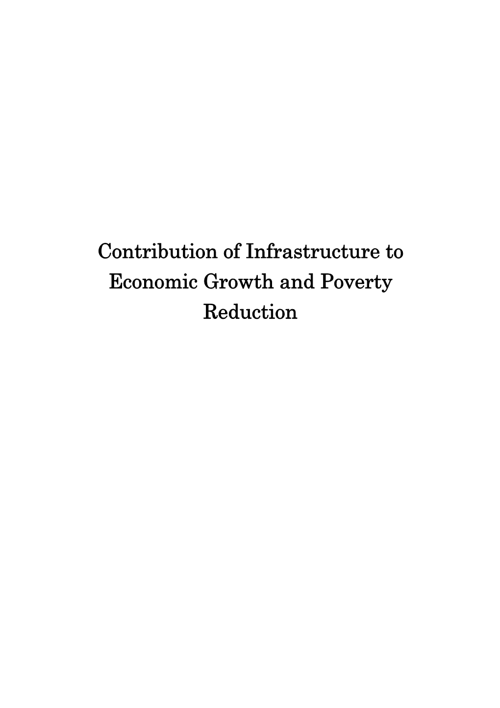 Contribution of Infrastructure to Economic Growth and Poverty Reduction
