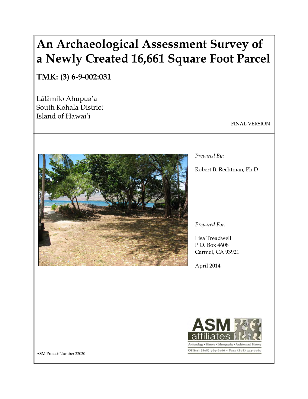 An Archaeological Assessment Survey of a Newly Created 16,661 Square Foot Parcel TMK: (3) 6-9-002:031