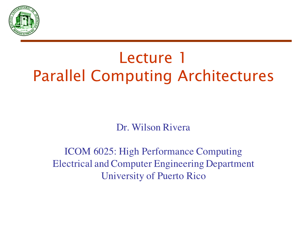 Lecture 1 Parallel Computing Architectures