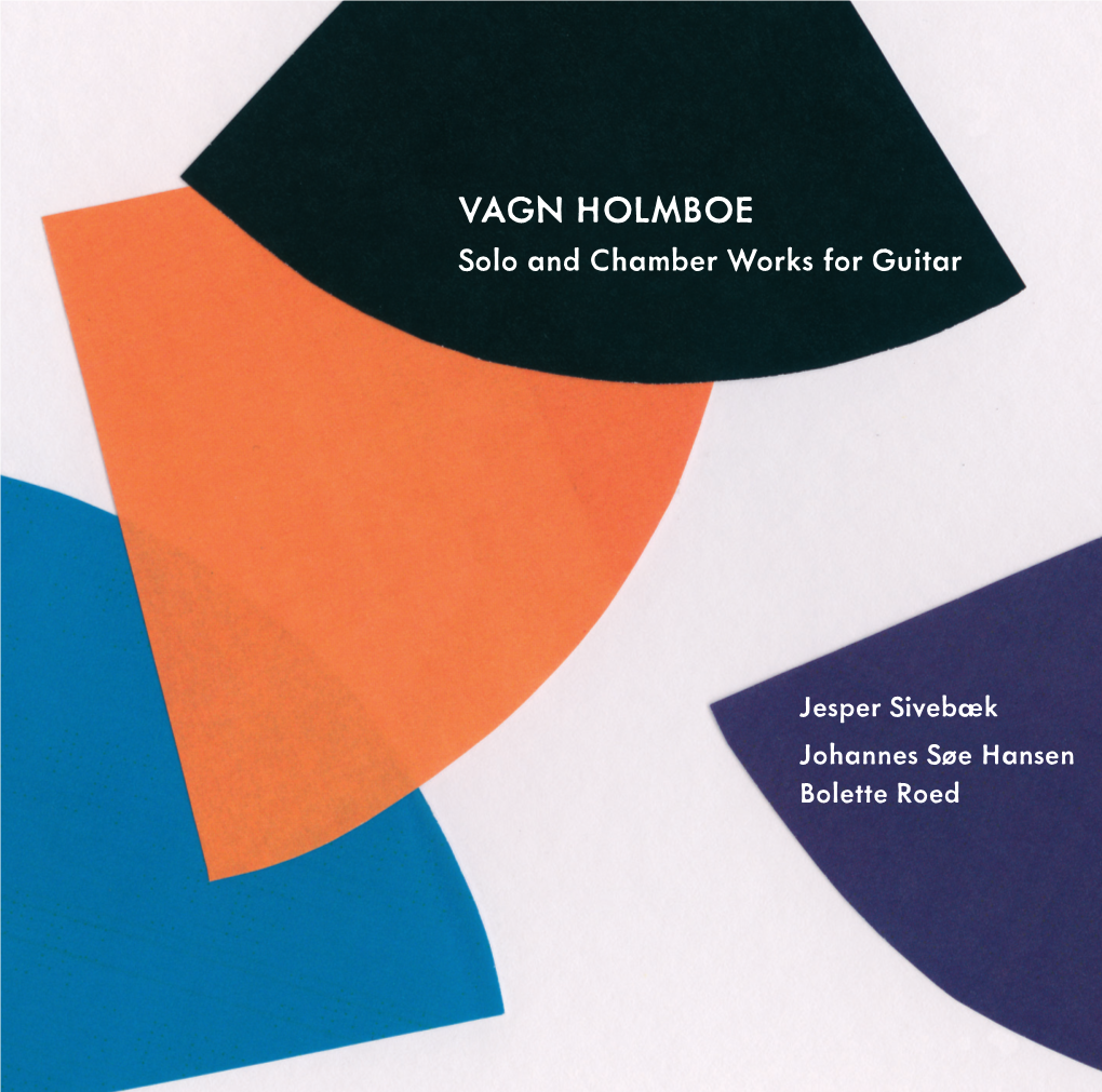 Vagn Holmboe Solo and Chamber Works for Guitar