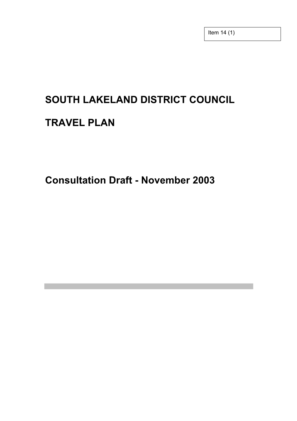 South Lakeland District Council Travel Plan Has Not Been Prepared in Isolation but Is Part of a Wider “Kendal Work Travel Plan” Approach