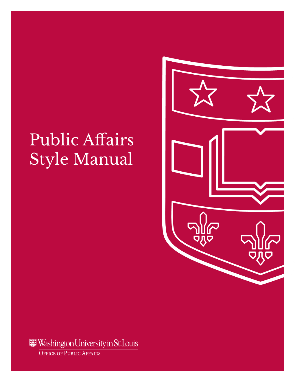 Public Affairs Style Manual “No Rule Is So General, Which Admits Not Some Exception.”