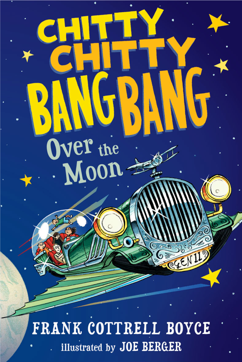 Chitty Chitty Bang Bang Over the Moon Frank Cottrell Boyce Illustrated by Joe Berger