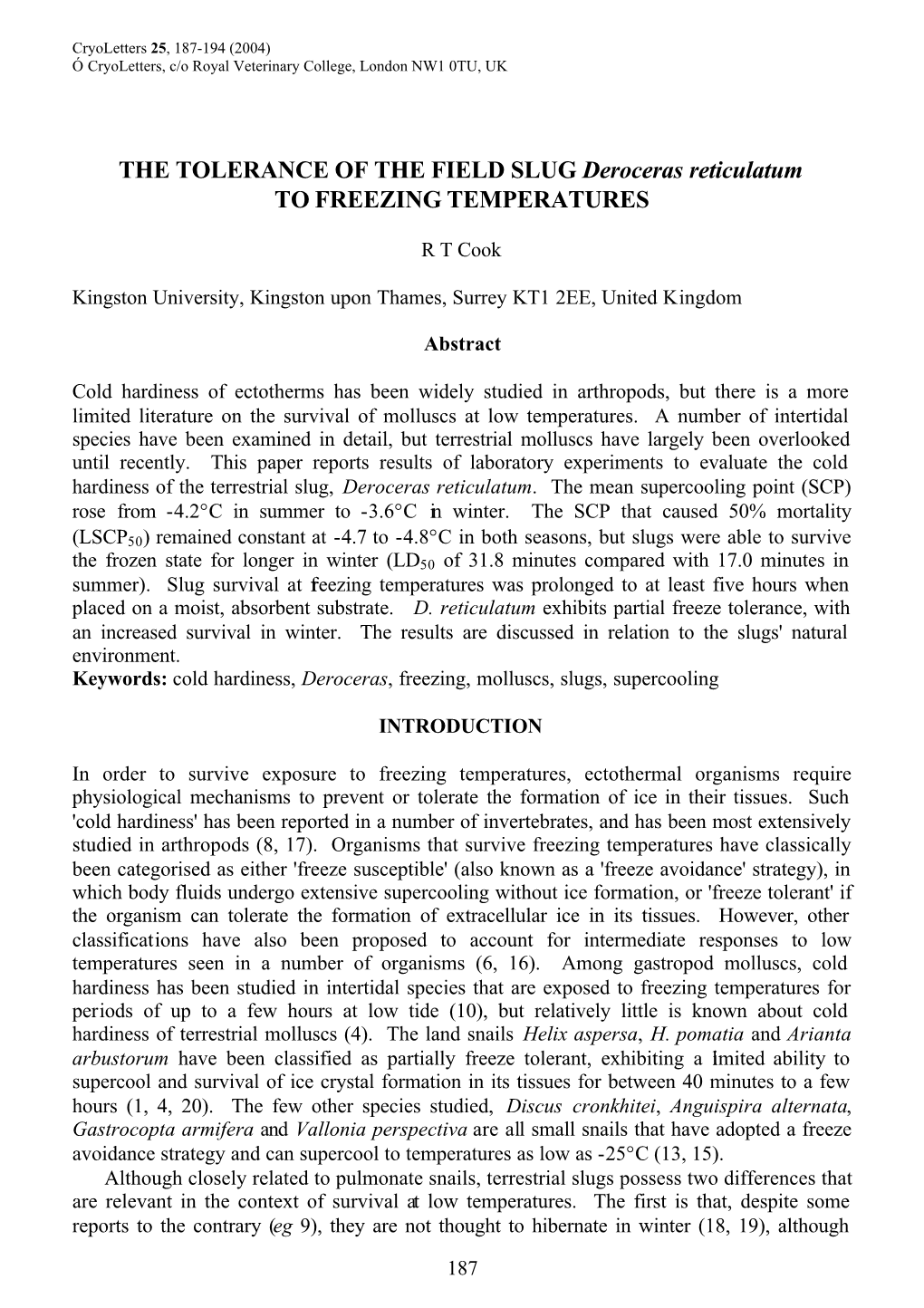 THE TOLERANCE of the FIELD SLUG Deroceras Reticulatum to FREEZING TEMPERATURES