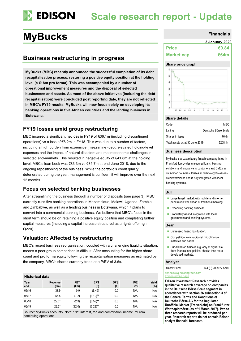 Mybucks Financials 3 January 2020 Price €0.84 Market Cap €64M Business Restructuring in Progress Share Price Graph