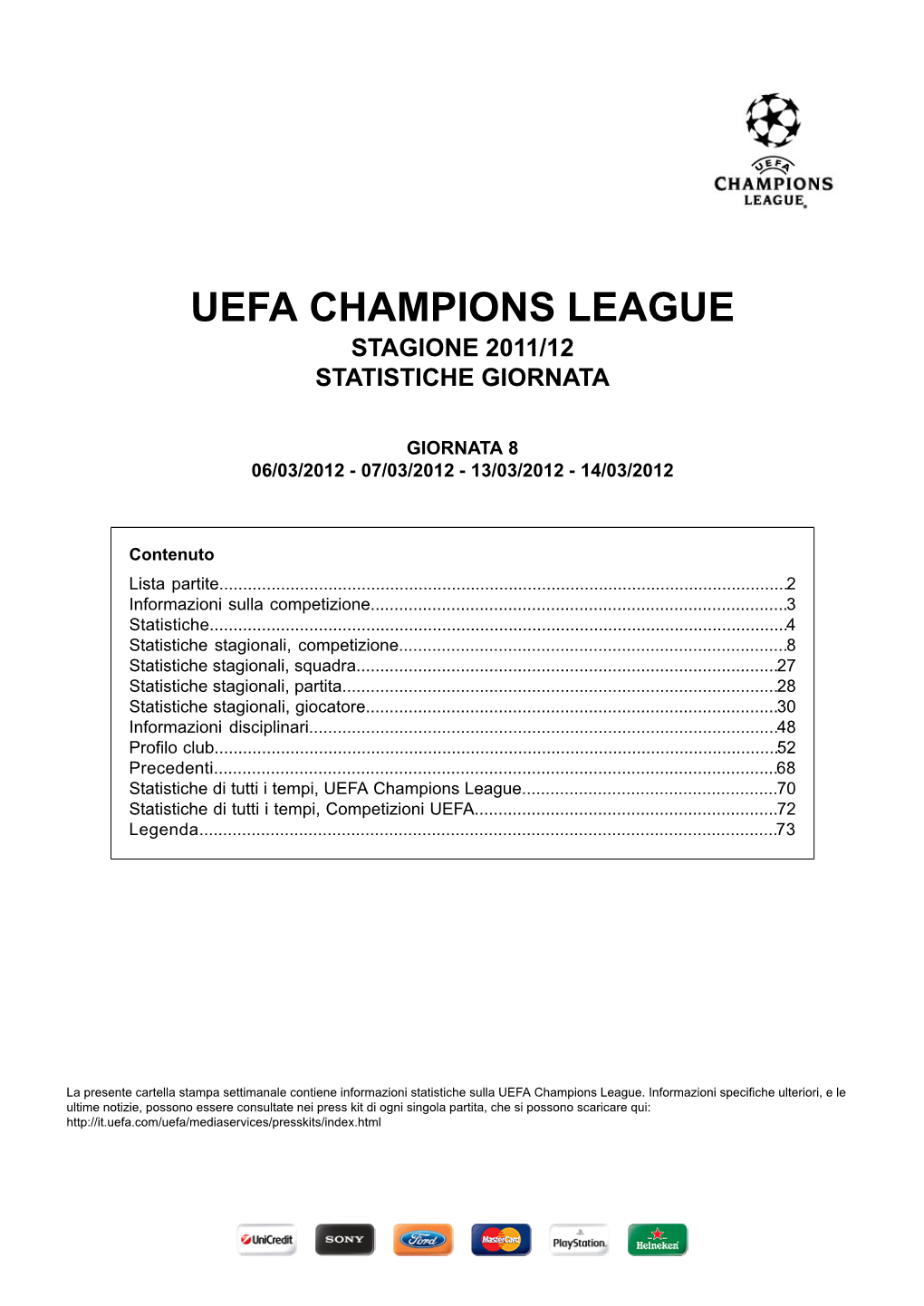 Uefa Champions League Stagione 2011/12 Statistiche Giornata