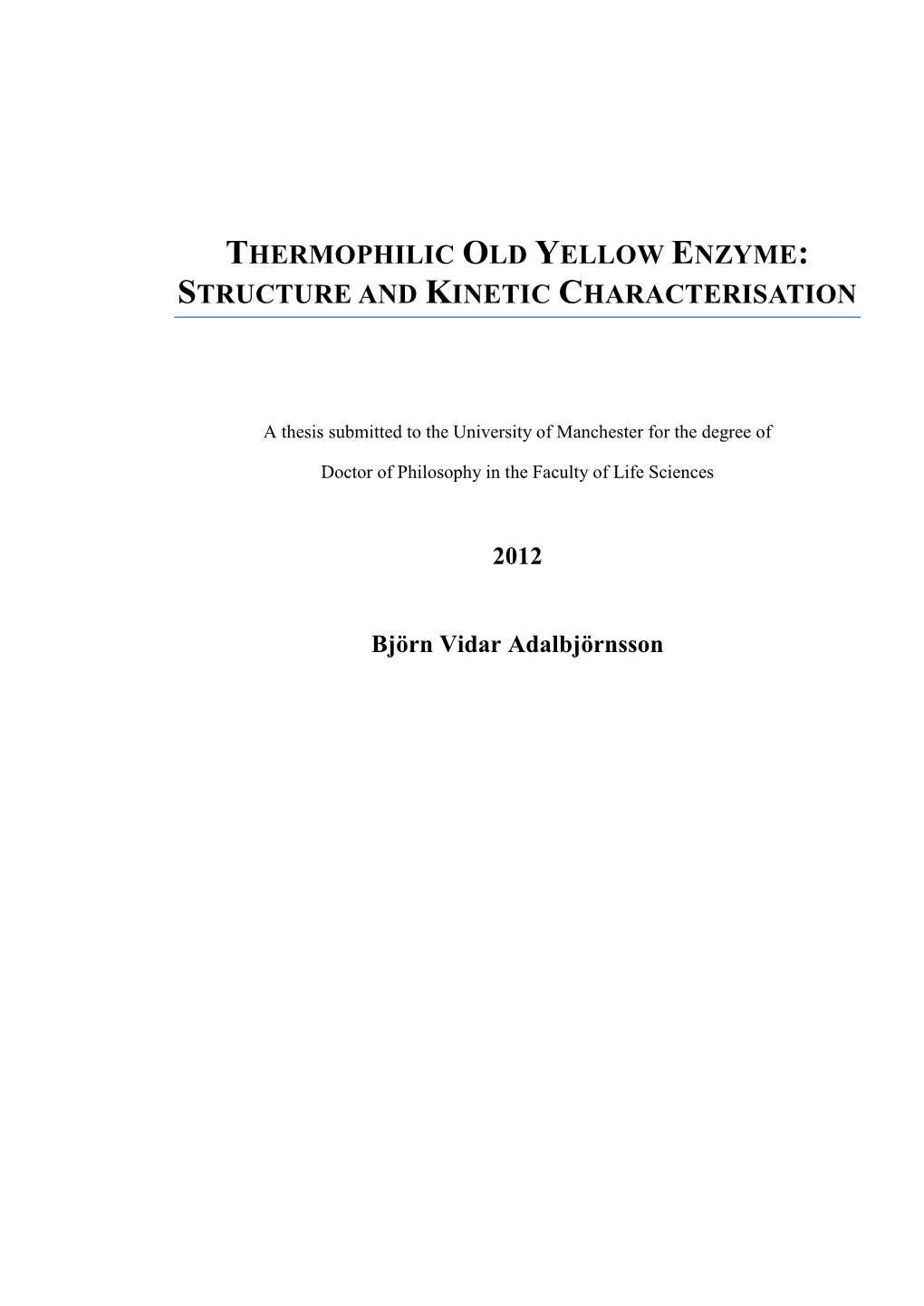 Thermophilic Old Yellow Enzyme: Structure and Kinetic Characterisation