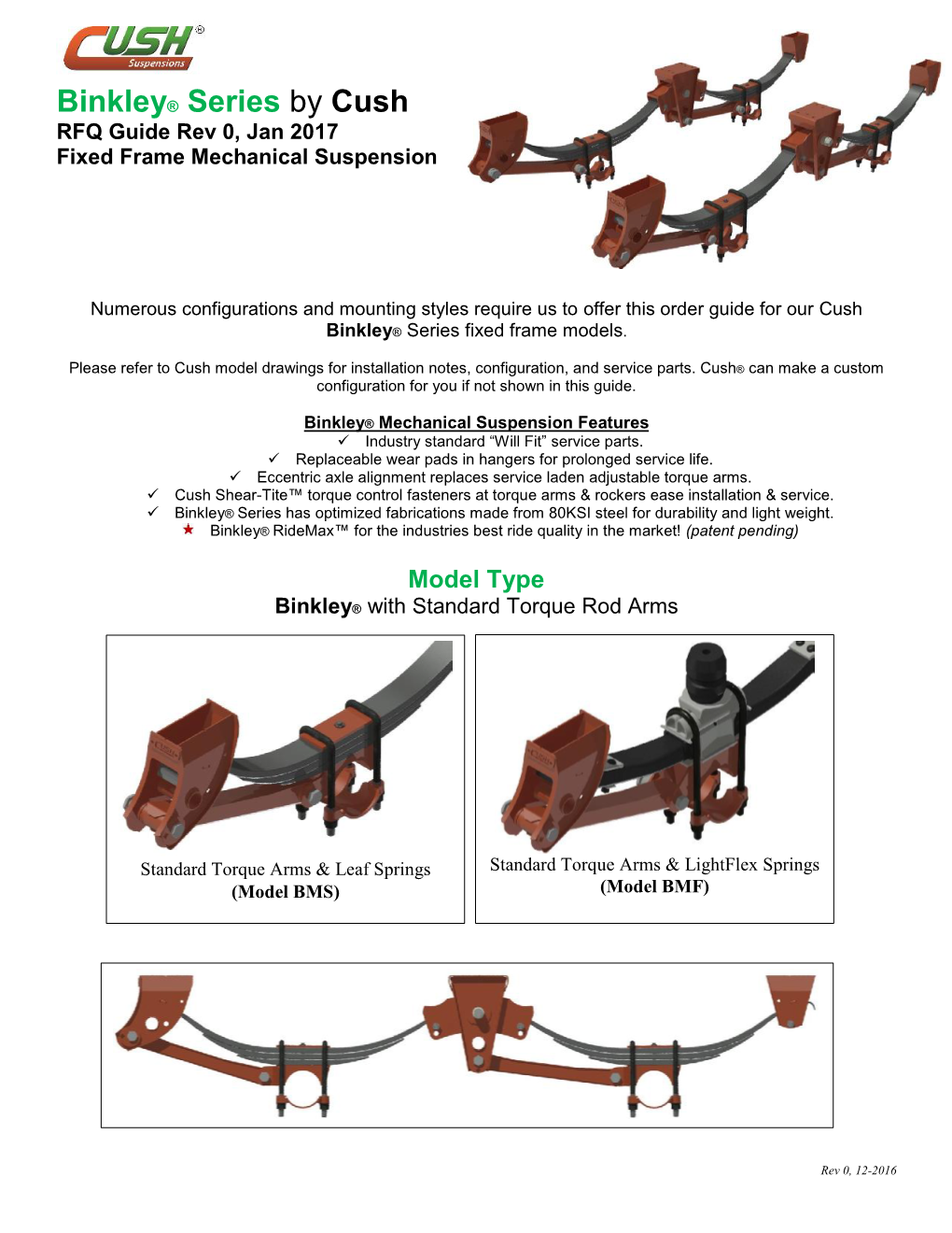 Binkley® Series by Cush RFQ Guide Rev 0, Jan 2017 Fixed Frame Mechanical Suspension