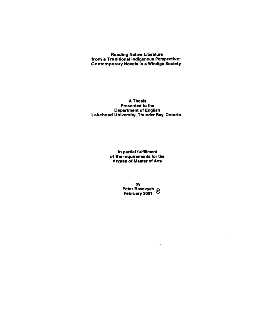 Reading Native Literature from a Traditional Indigenous Perspective: Contemporary Novels in a Windigo Society a T Hesis Presente