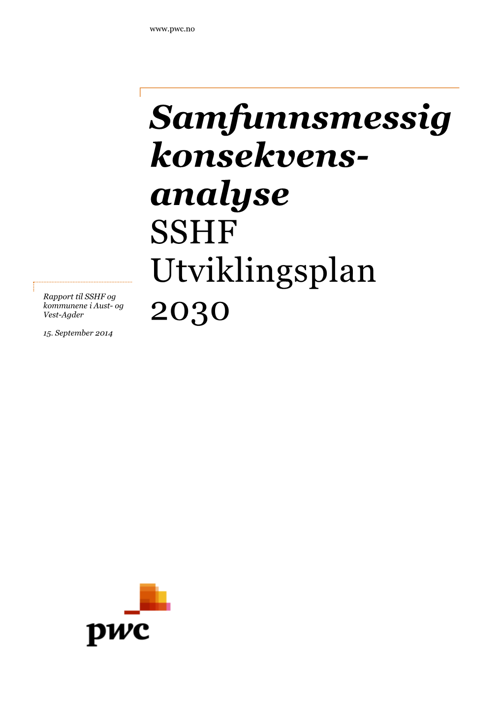 Samfunnsmessig Konsekvens- Analyse SSHF Utviklingsplan 2030