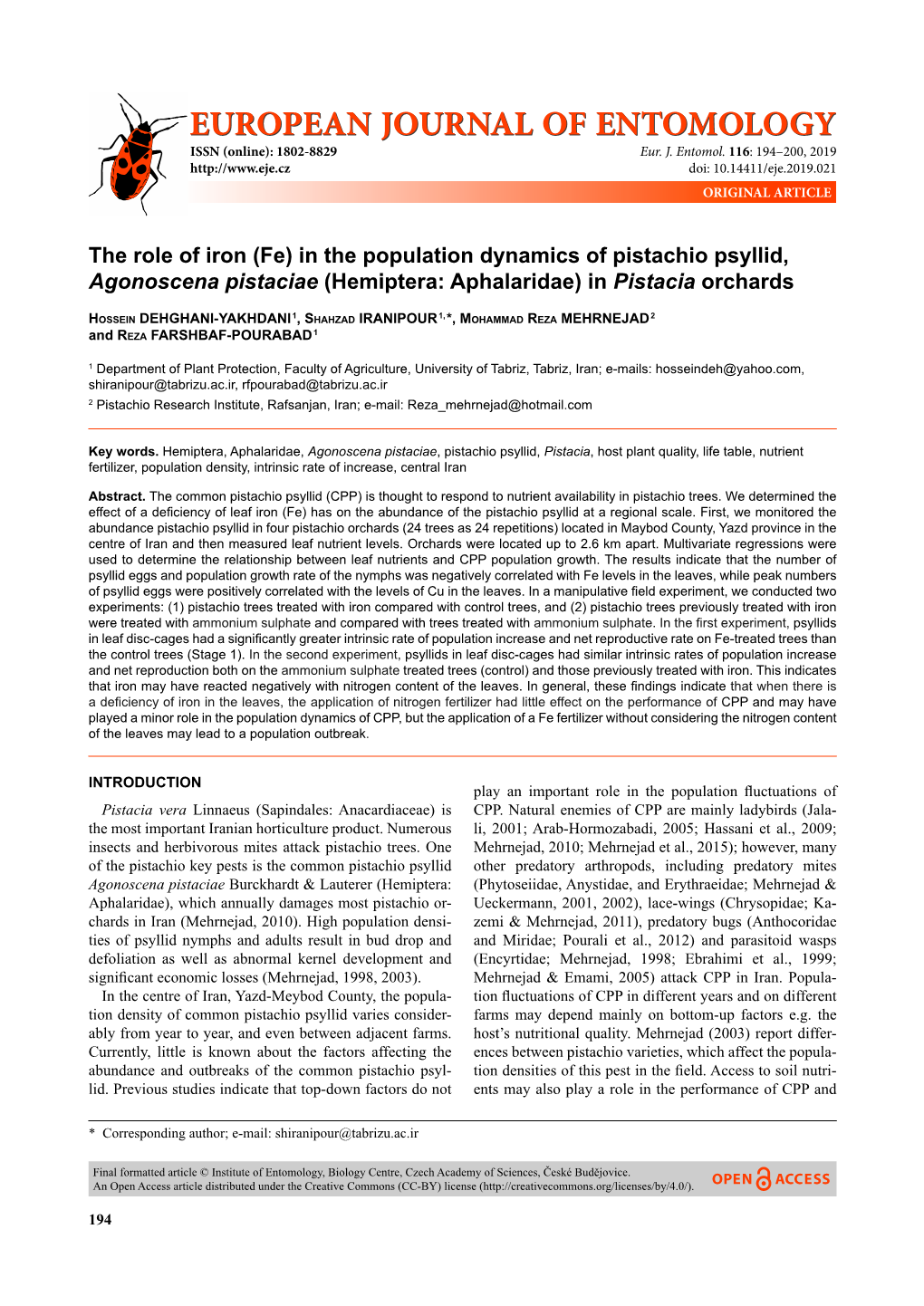 In the Population Dynamics of Pistachio Psyllid, Agonoscena Pistaciae (Hemiptera: Aphalaridae) in Pistacia Orchards