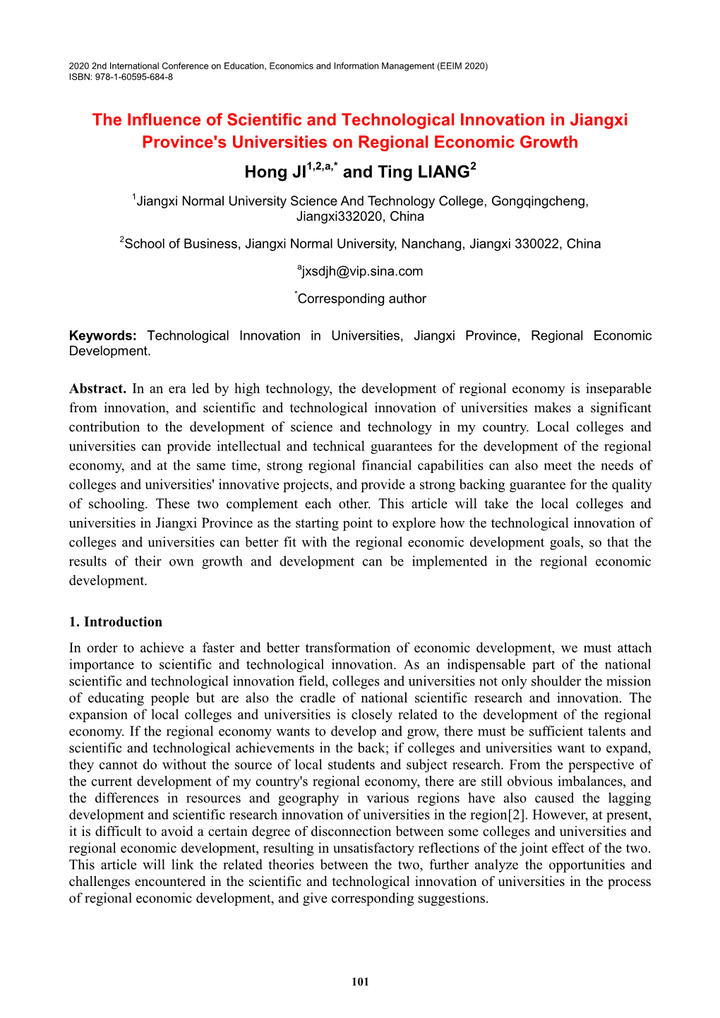The Influence of Scientific and Technological Innovation in Jiangxi Province's Universities on Regional Economic Growth Hong JI1,2,A,* and Ting LIANG2