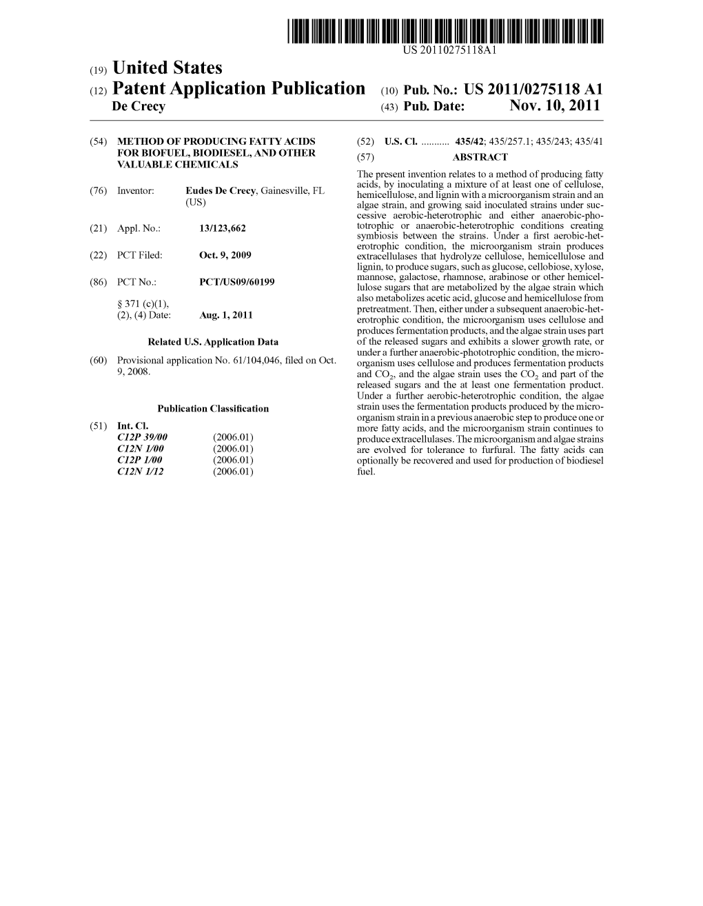 (12) Patent Application Publication (10) Pub. No.: US 2011/0275118A1 De Crecy (43) Pub