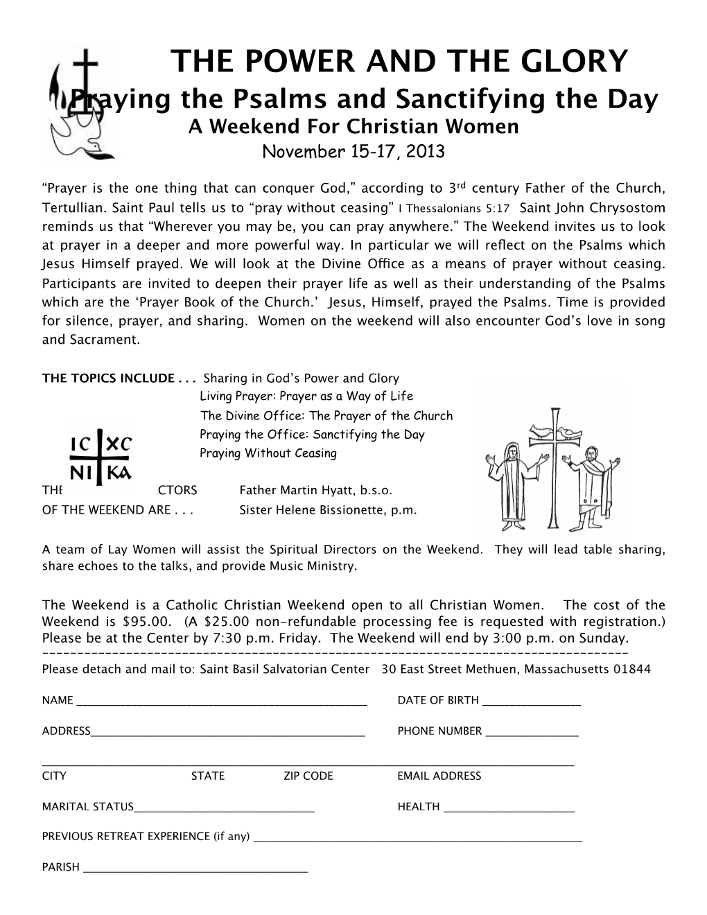 THE POWER and the GLORY Praying the Psalms and Sanctifying the Day a Weekend for Christian Women November 15-17, 2013