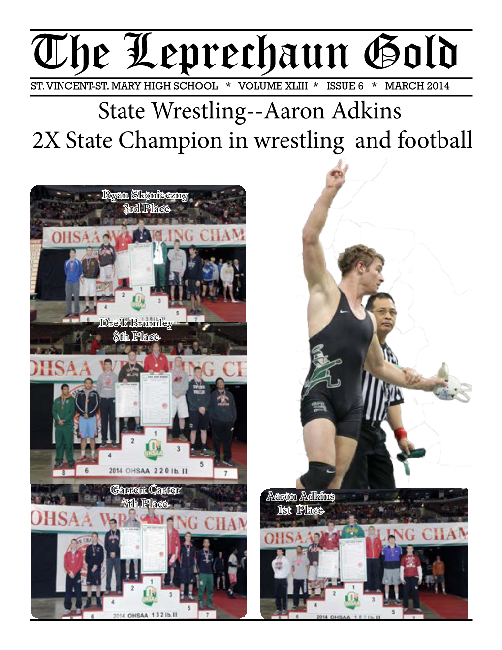 MARCH 2014 State Wrestling--Aaron Adkins 2X State Champion in Wrestling and Football