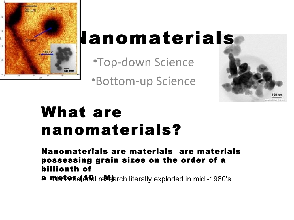 Nanomaterials •Top-Down Science •Bottom-Up Science