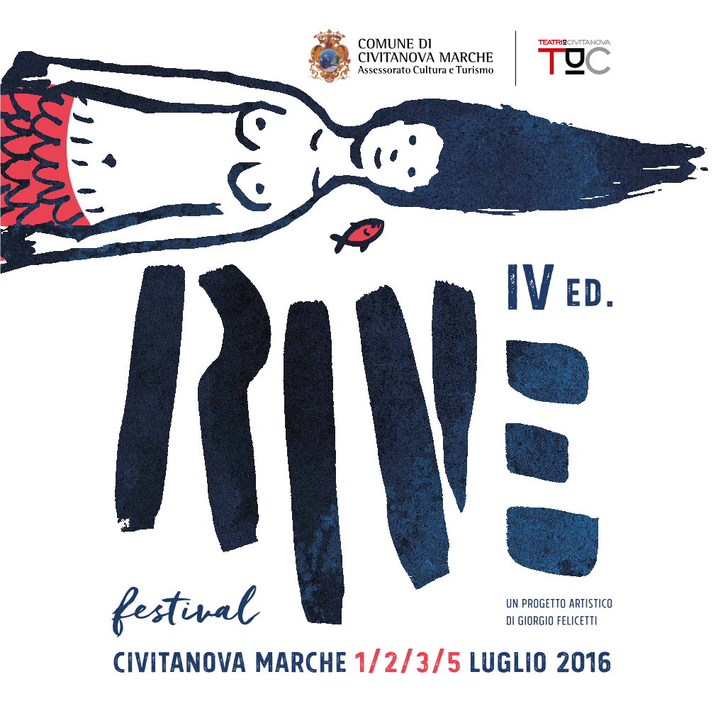 Civitanova Marche 1/2/3/5 Luglio 2016 Rive Festival 2016 - Iv Ed