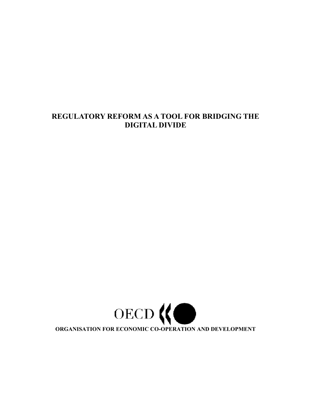 Regulatory Reform As a Tool for Bridging the Digital Divide