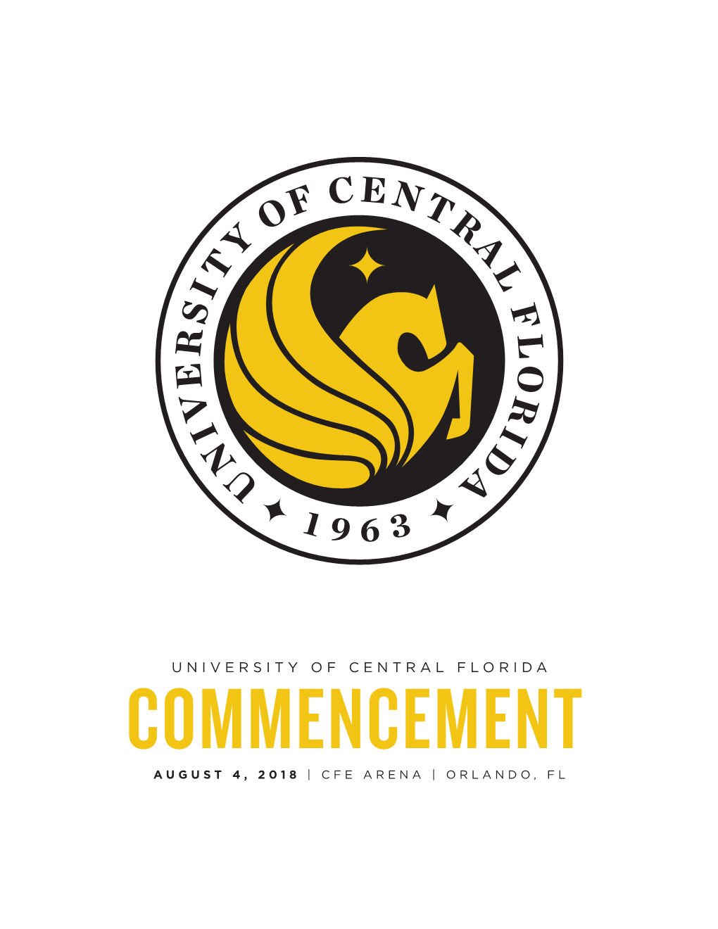 University of Central Florida Commencement August 4, 2018 | Cfe Arena | Orlando, Fl Live the Ucf Creed