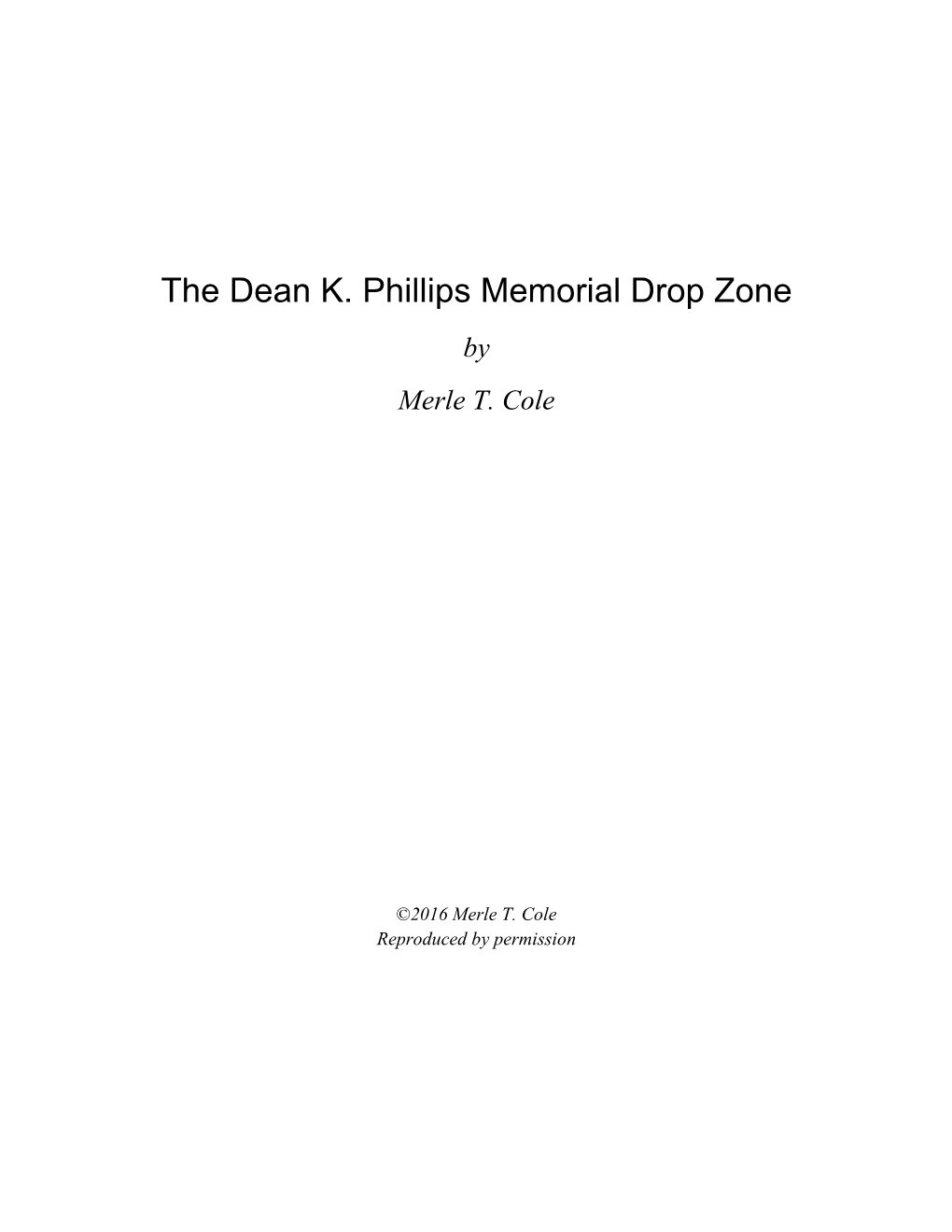 The Dean K. Phillips Memorial Drop Zone by Merle T