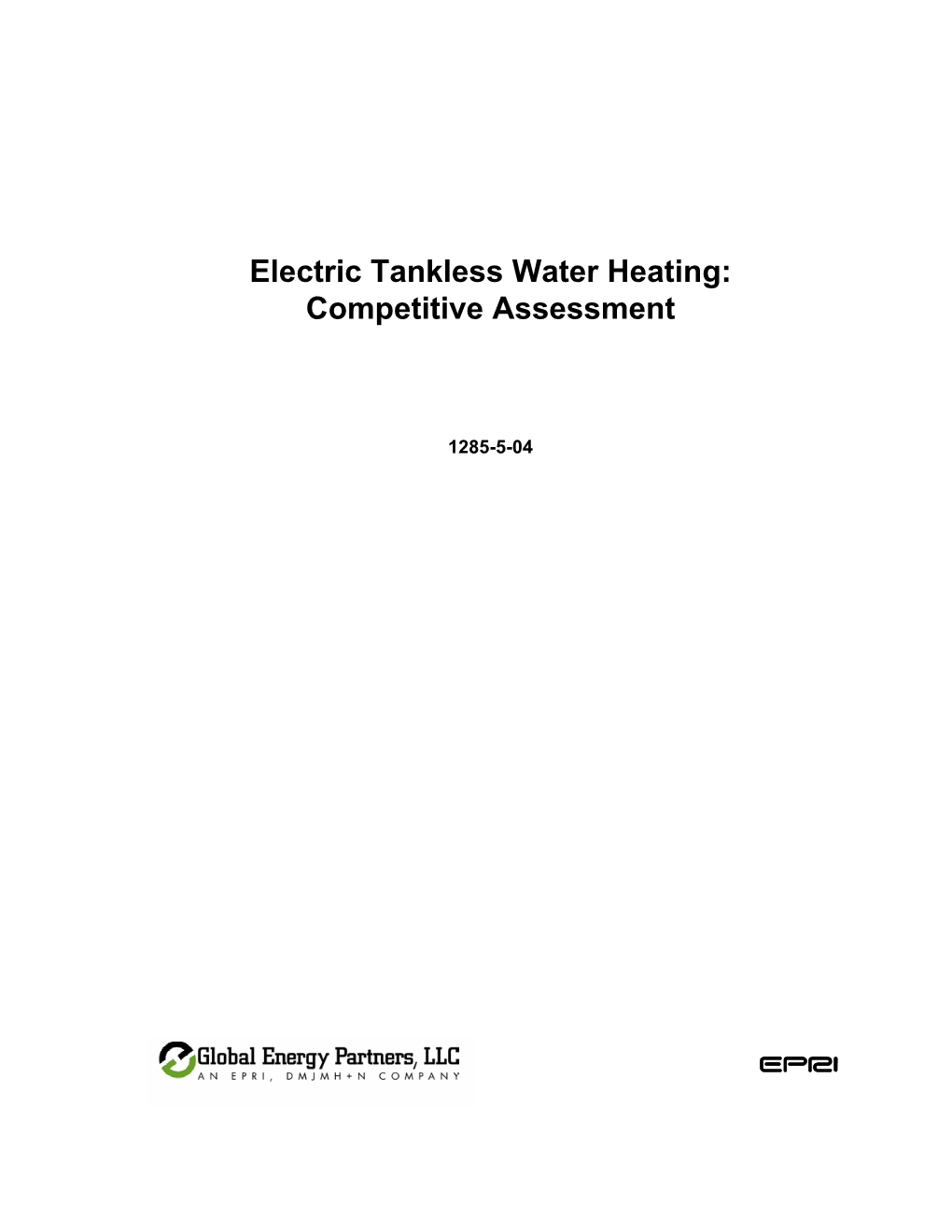 Electric Tankless Water Heating: Competitive Assessment