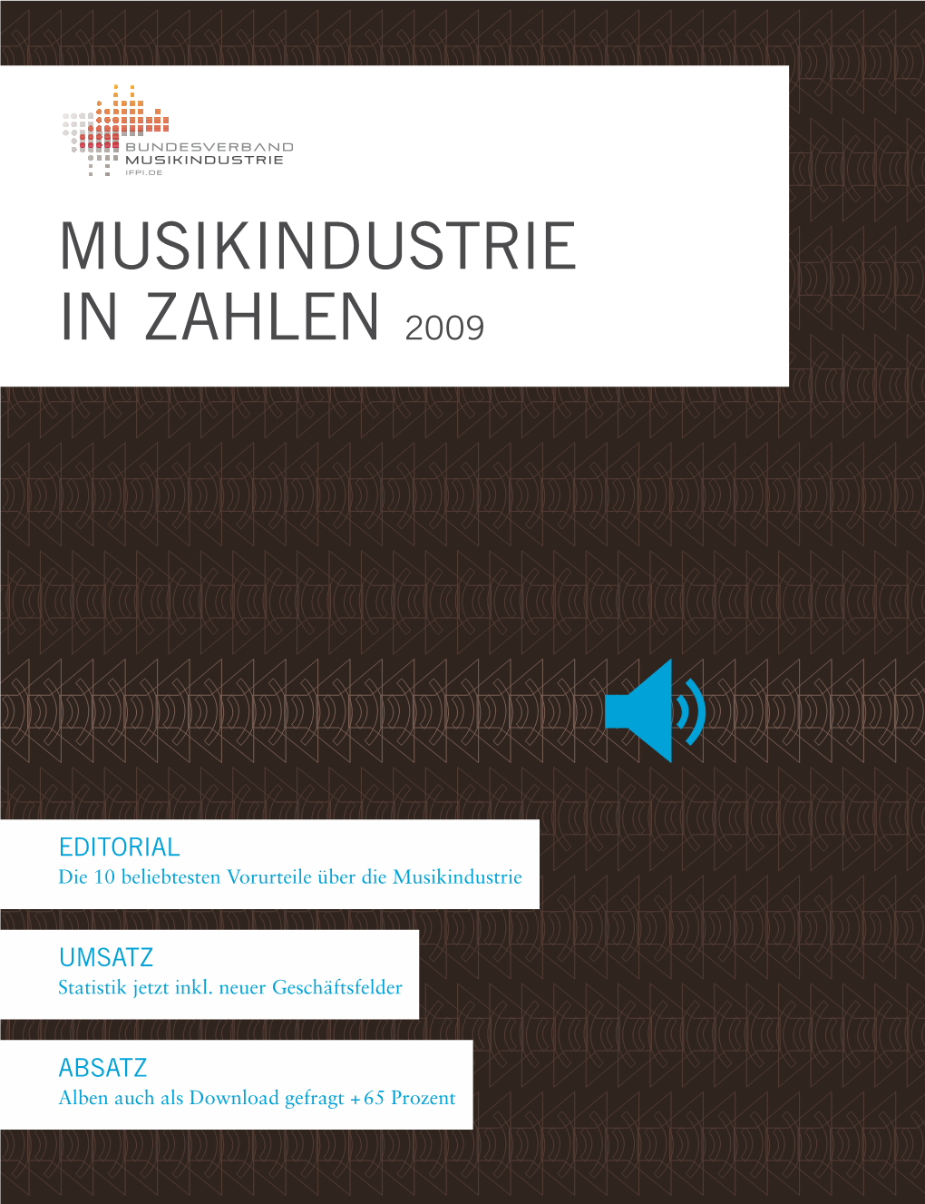Musikindustrie in Zahlen 2009 2009 Zahlen in Musikindustrie