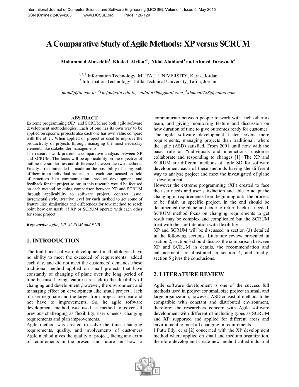 A Comparative Study of Agile Methods: XP Versus SCRUM