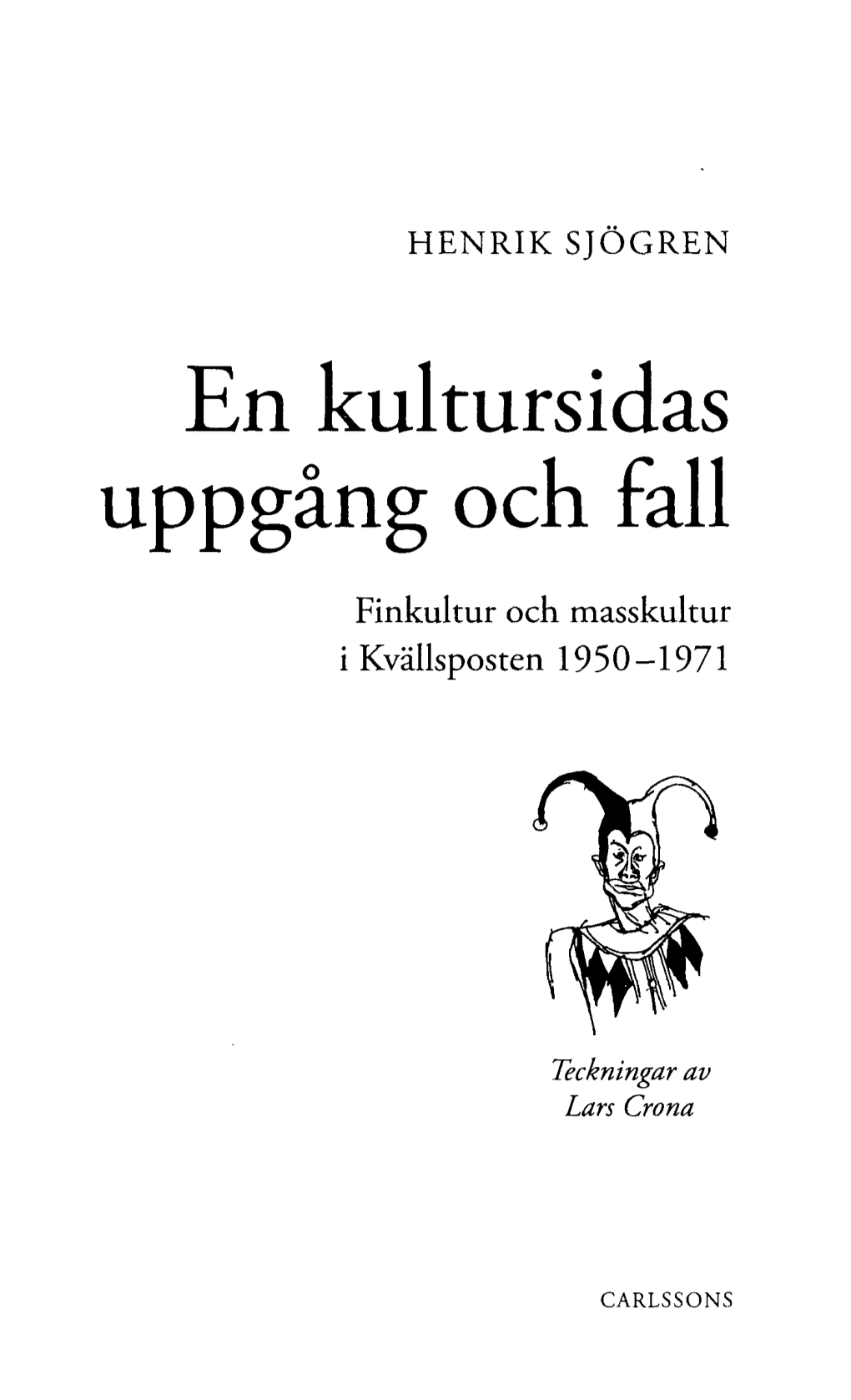 En Kultursidas Uppgång Och Fall