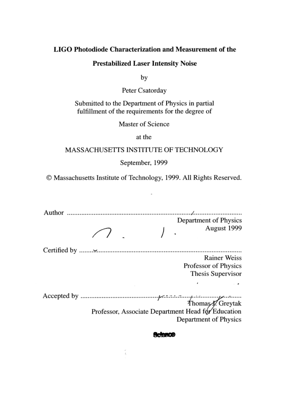 LIGO Photodiode Characterization and Measurement of the Prestabilized Laser Intensity Noise by Peter Csatorday Submitted To