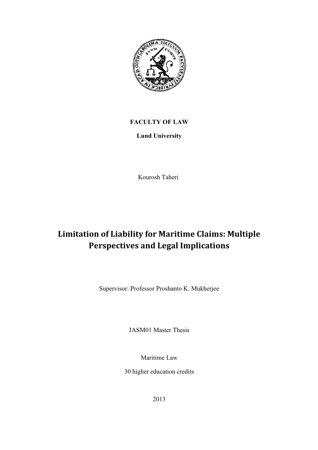 Limitation of Liability for Maritime Claims: Multiple Perspectives and Legal Implications