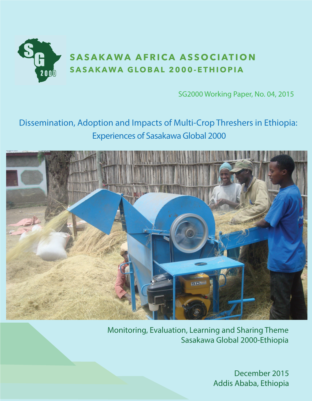 Dissemination, Adoption and Impacts of Multi-Crop Threshers in Ethiopia: Experiences of Sasakawa Global 2000