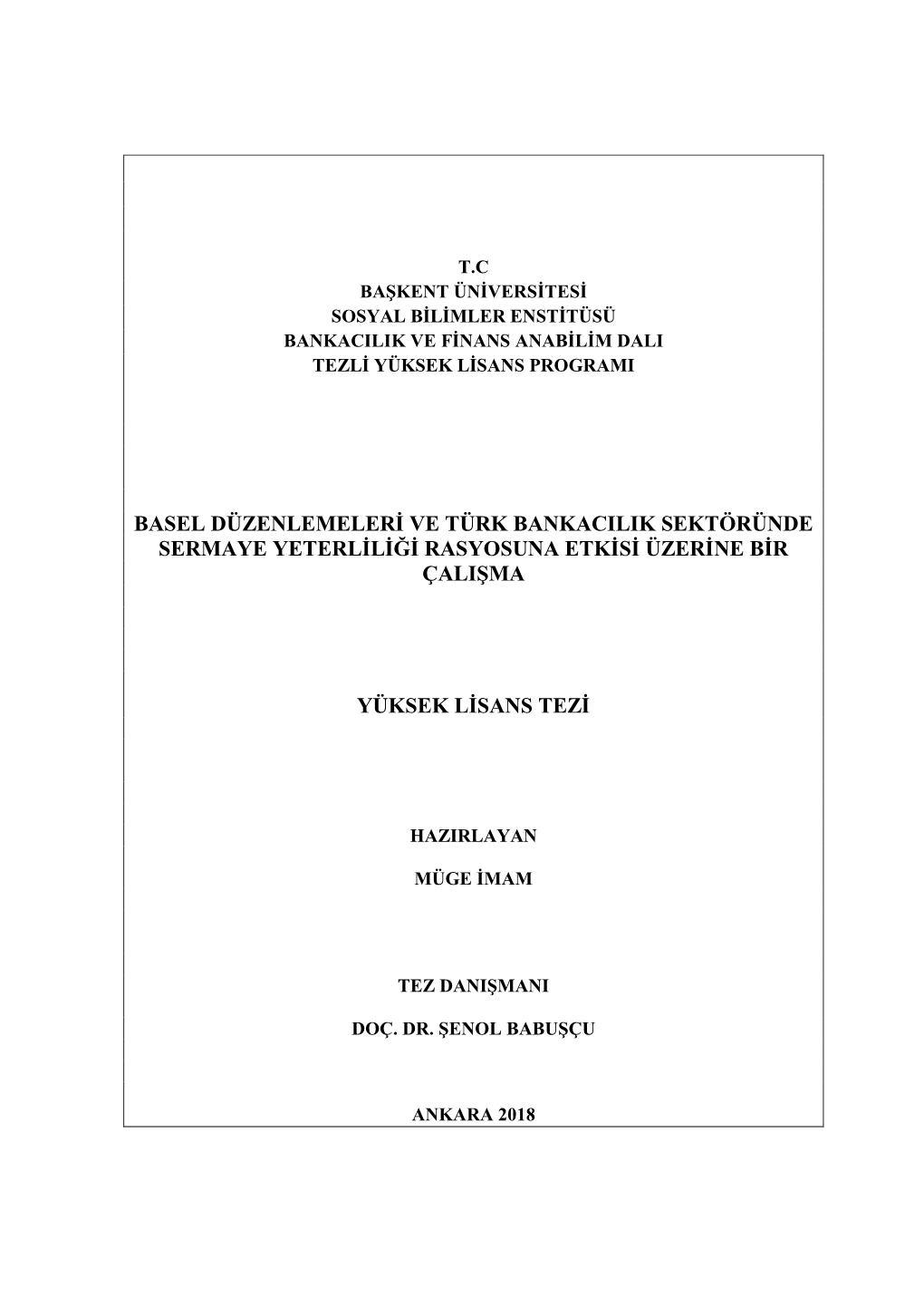 Basel Düzenlemeleri Ve Türk Bankacilik Sektöründe Sermaye Yeterliliği Rasyosuna Etkisi Üzerine Bir Çalişma Yüks