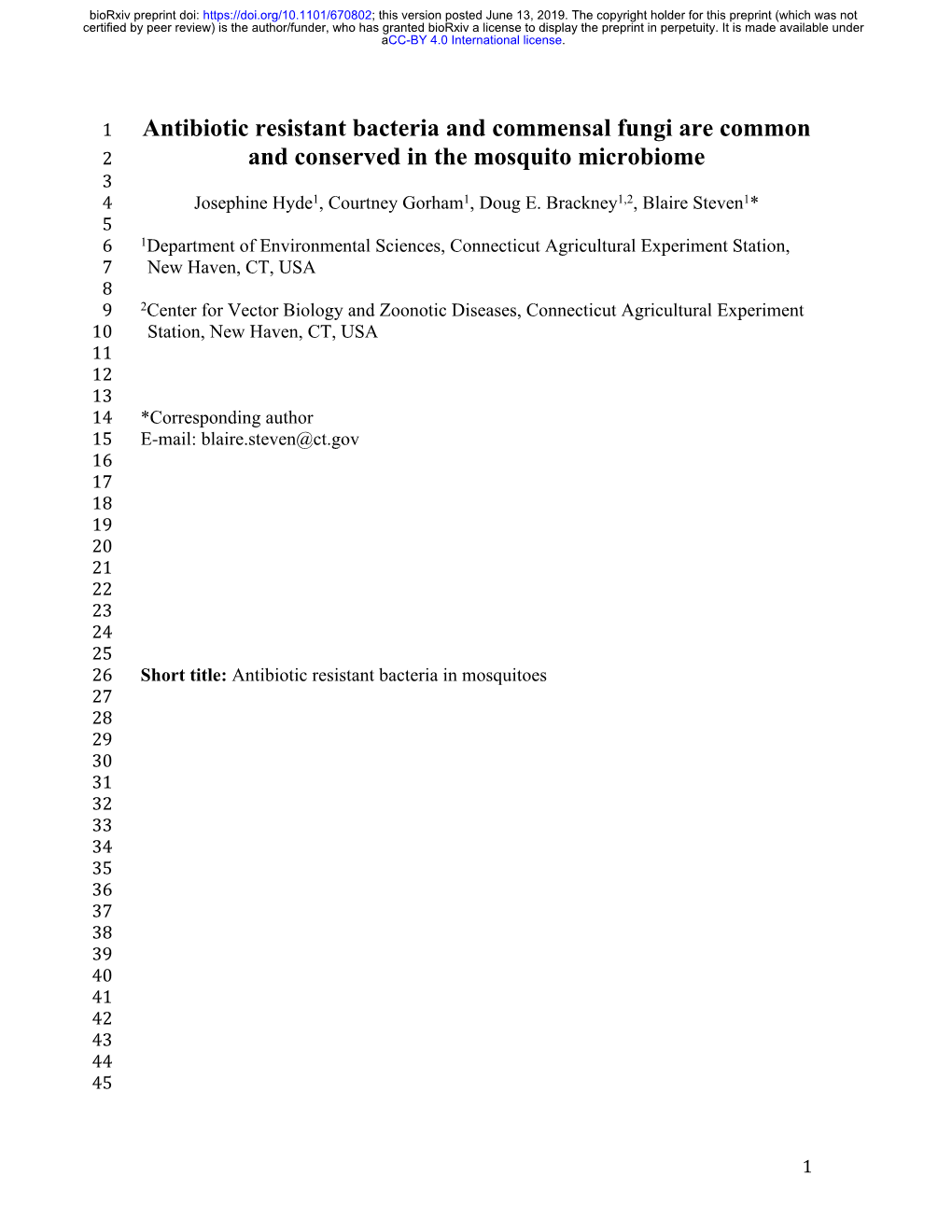 Antibiotic Resistant Bacteria and Commensal Fungi Are Common 2 and Conserved in the Mosquito Microbiome 3 4 Josephine Hyde1, Courtney Gorham1, Doug E