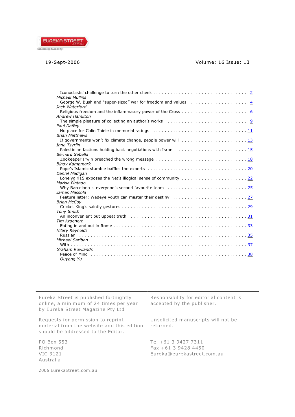 Eureka Street Is Published Fortnightly Online, a Minimum of 24 Times Per