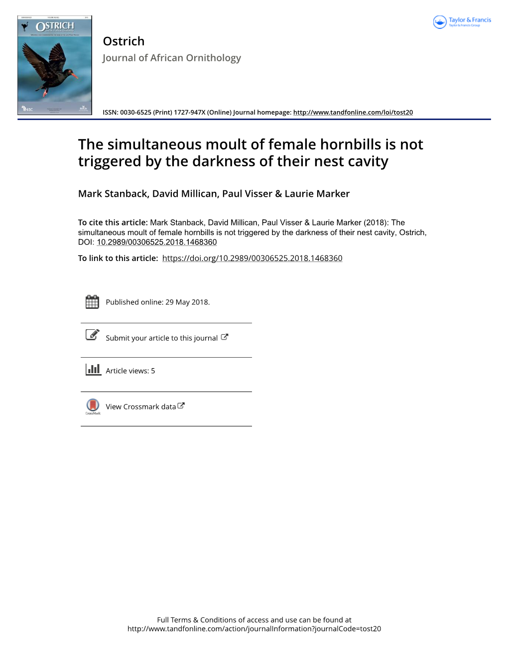 The Simultaneous Moult of Female Hornbills Is Not Triggered by the Darkness of Their Nest Cavity