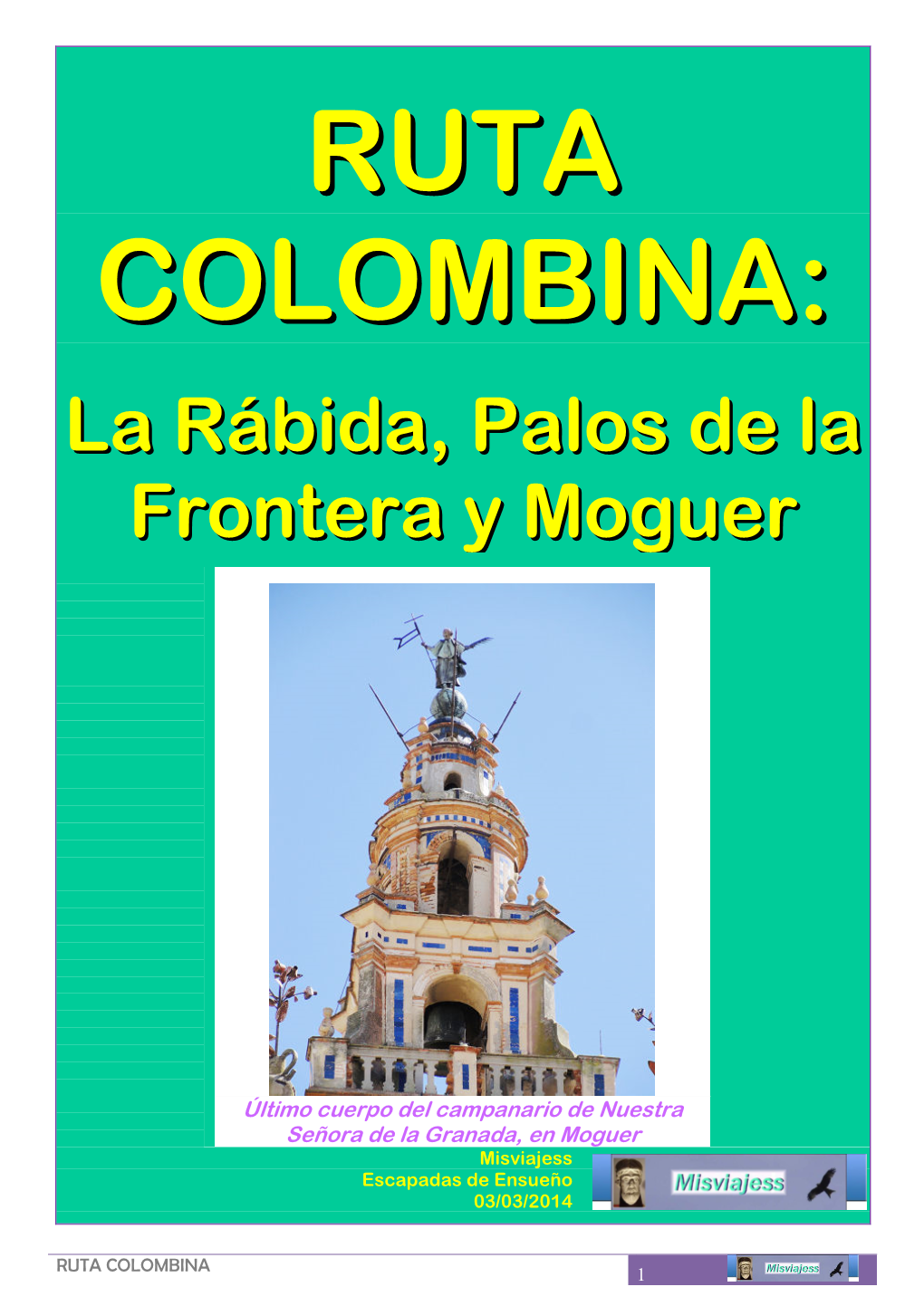 La Rábida, Palos De La Frontera Y Moguer