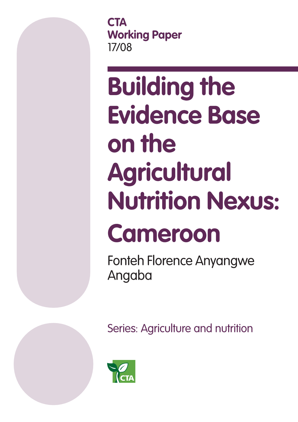 Building the Evidence Base on the Agricultural Nutrition Nexus: Cameroon Fonteh Florence Anyangwe Angaba