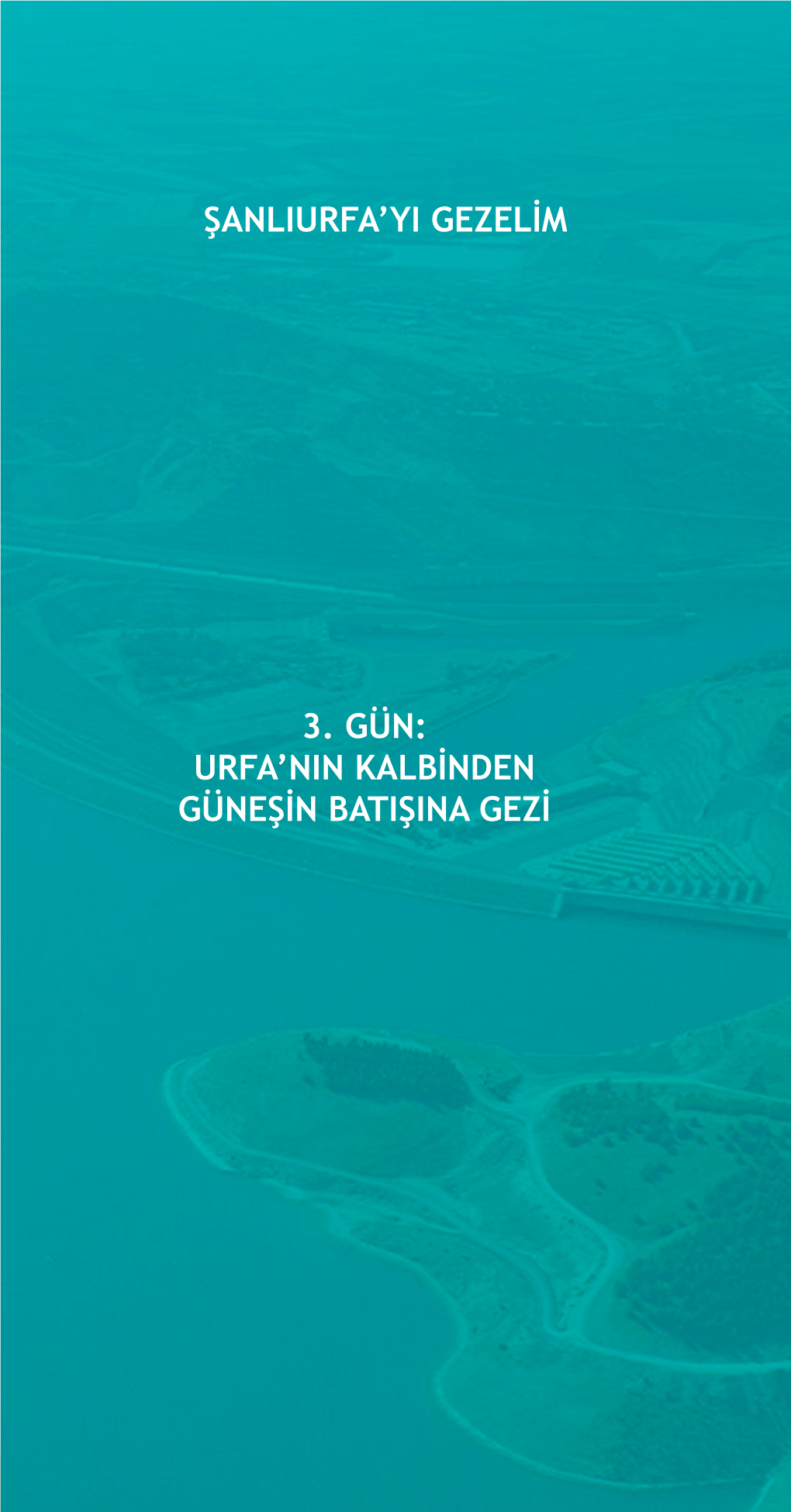 Şanliurfa'yi Gezelim 3. Gün: Urfa'nin Kalbinden Güneşin