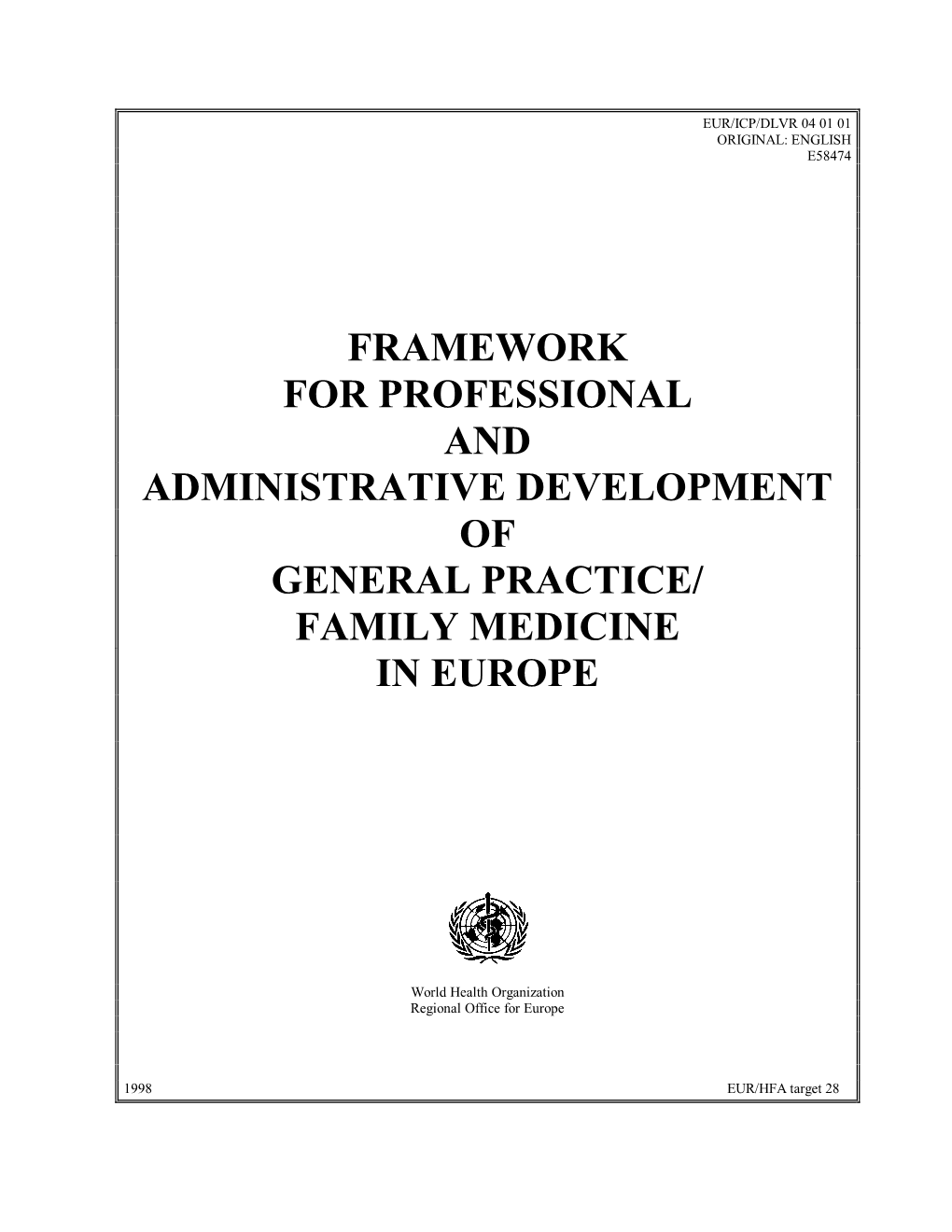 Framework for Professional and Administrative Development of General Practice/ Family Medicine in Europe