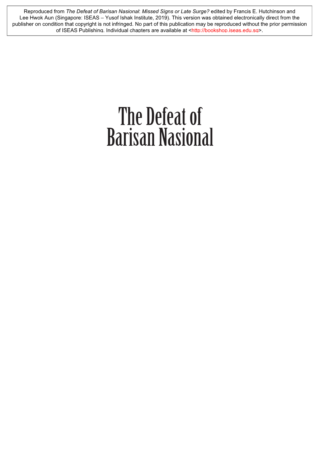 Reproduced from the Defeat of Barisan Nasional: Missed Signs Or