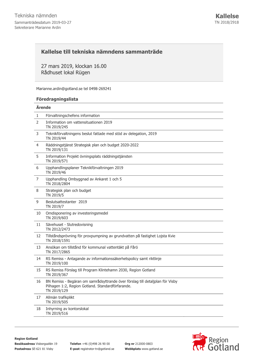 Kallelse Sammanträdesdatum 2019-03-27 TN 2018/2918 Sekreterare Marianne Ardin