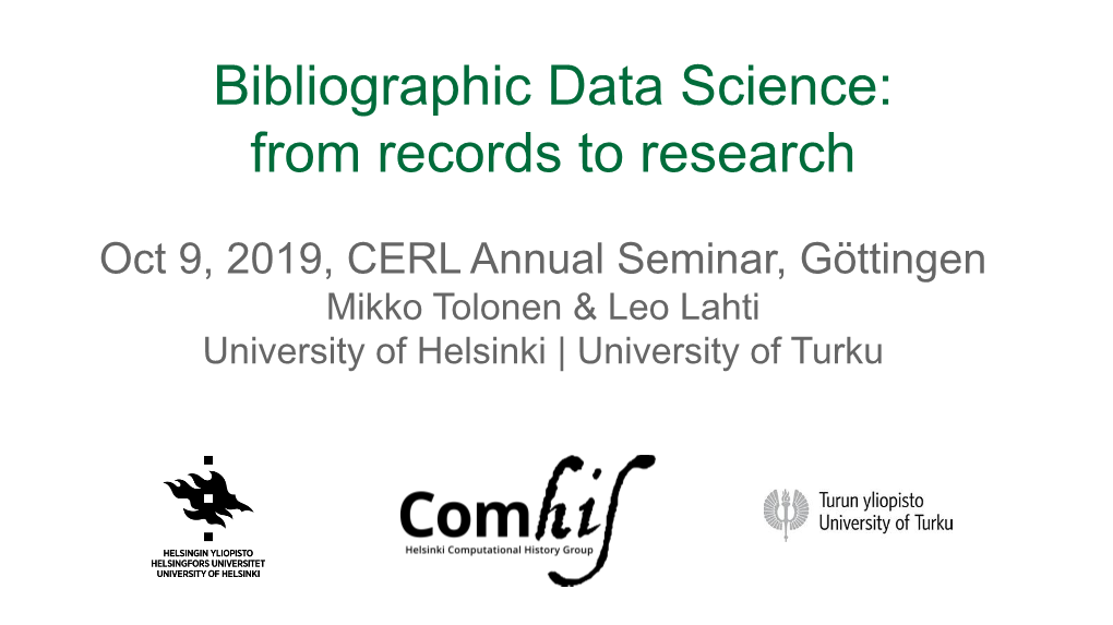 Bibliographic Data Science: from Records to Research