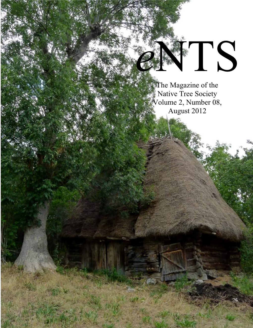 The Magazine of the Native Tree Society Volume 2, Number 08, August 2012