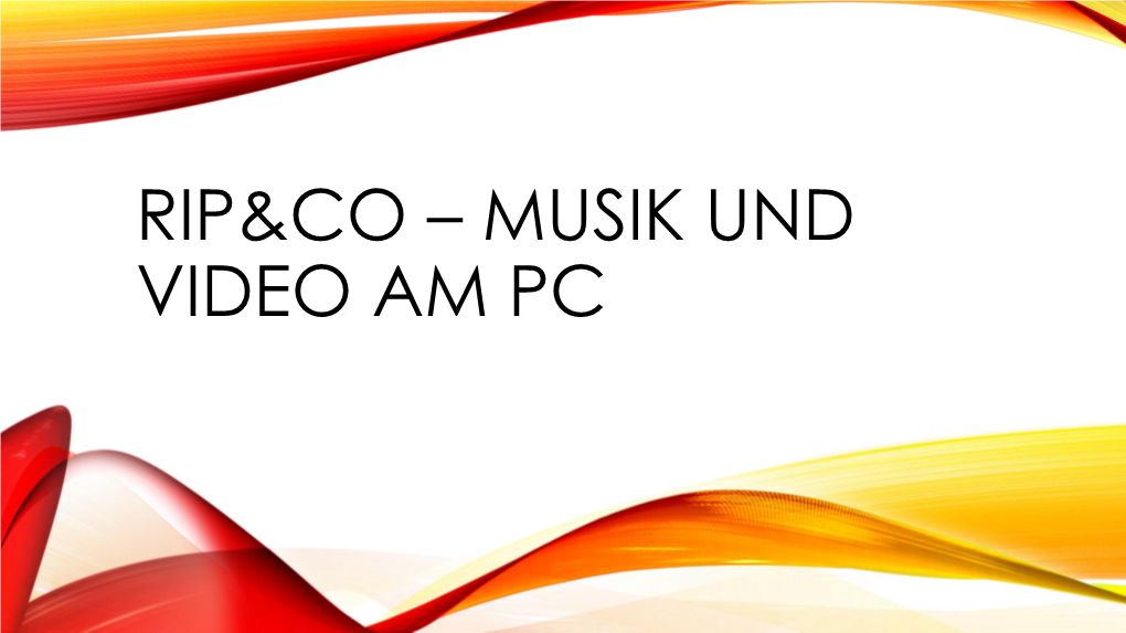 Rip&Co – Musik Und Video Am Pc