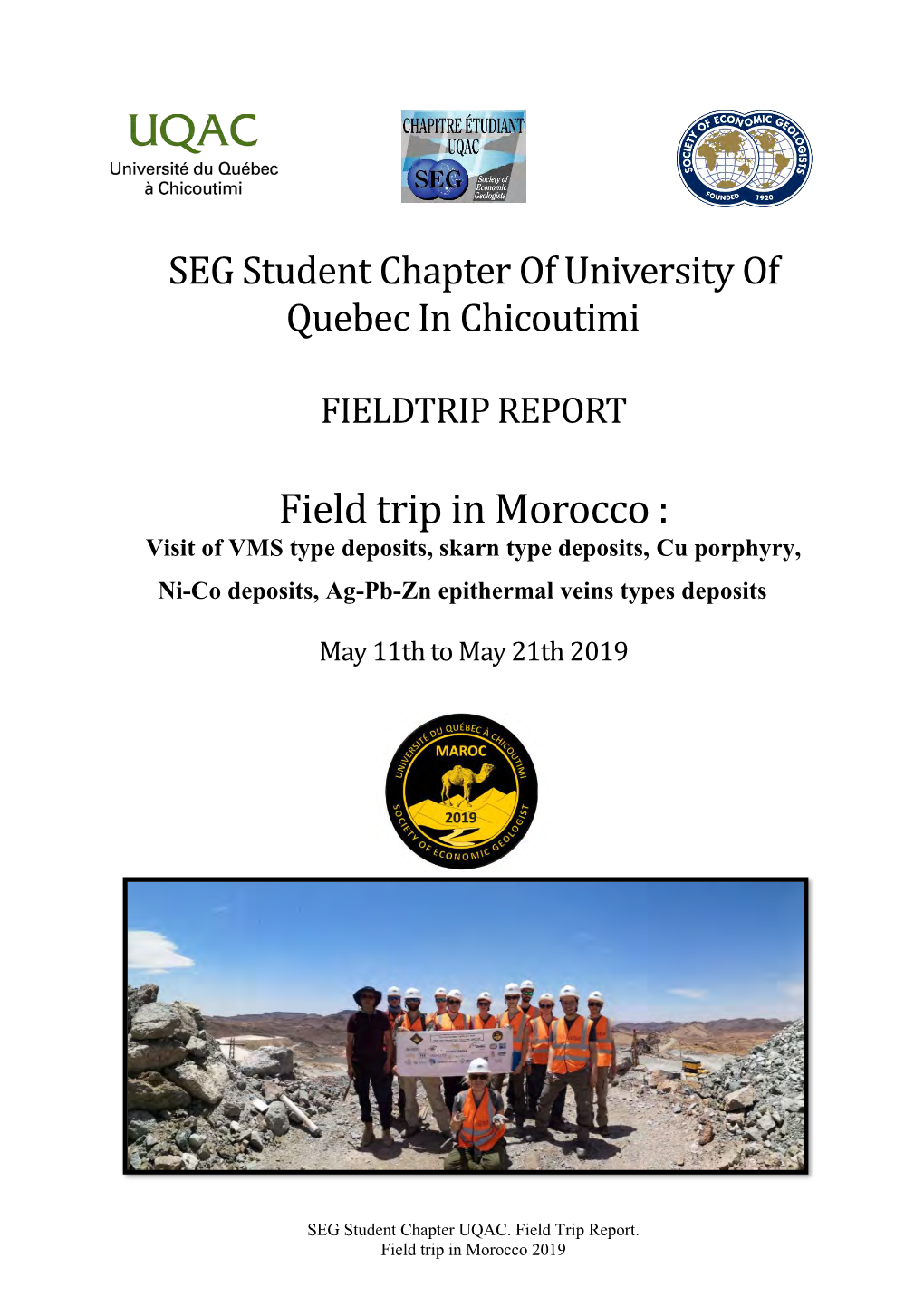 Field Trip in Morocco : Visit of VMS Type Deposits, Skarn Type Deposits, Cu Porphyry, Ni-Co Deposits, Ag-Pb-Zn Epithermal Veins Types Deposits